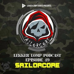 Lekker Lomp Podcast Episode 49 - SailorCore