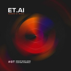 09 - ET.AI - Higher Than A Chandelier