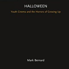 Read KINDLE PDF EBOOK EPUB Halloween (Cinema and Youth Cultures) by  Mark Bernard ✉️