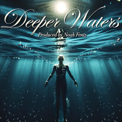 Deeper Waters