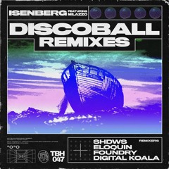 Isenberg Ft. Milazzo - Disco Ball (Eloquin Remix)