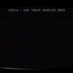 p33la - UAD TREAD SAMPLES 2025
