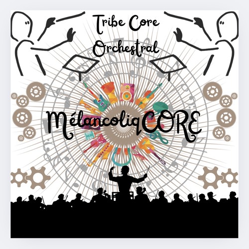 Tribe MélancoliqCORE