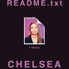 View PDF √ README.txt: A Memoir by  Chelsea Manning [PDF EBOOK EPUB KINDLE]