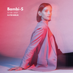 Bambi-S @KATER Berlin (10.08.2025)