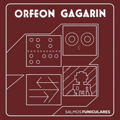 Orfeon Gagarin - Salmos Funiculares Part 1