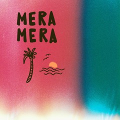 Mera Mera (Original Mix)
