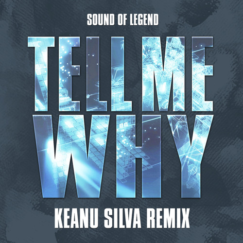 Tell Me Why (Keanu Silva Remix)