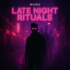 Late Night Rituals