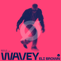 Eli Brown - Wavey (Oliver Lø Rave Remix)