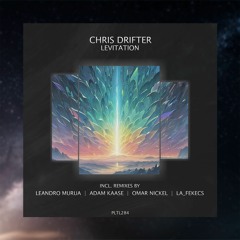 PLTU PREMIERE: Chris Drifter - Levitation (Leandro Murua Remix) [Polyptych Limited]