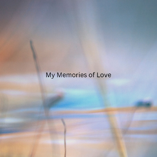 My Memories of Love