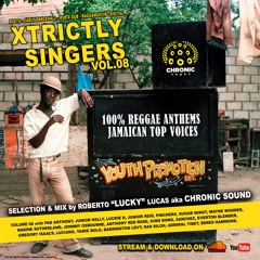 Xtrictly Singers Vol.08 Top Voices - Reggae & Dancehall Mix by Chronic Sound