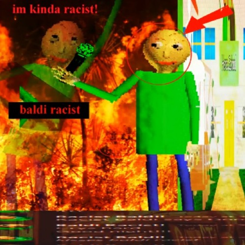Stream racist baldi - discrimination by poopoo (outta minutes) | Listen ...