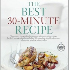 ✔️ [PDF] Download The Best 30-Minute Recipe by  Cook's Illustrated