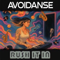 Rush It In