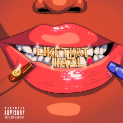 HAZL - LIKE THAT