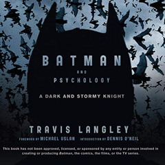 Read EPUB ✏️ Batman and Psychology: A Dark and Stormy Knight by  Travis Langley,Paul