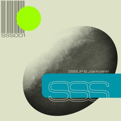 [SSS001] SSSLIP & Joe Koshin - Wet Speed / Ooty (CLIPS)