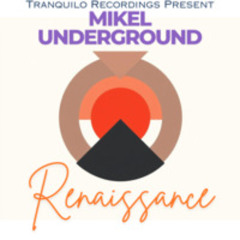 Mikel Underground - Reinassance