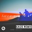 Lucas & Steve - Letters (Gaze Remix)
