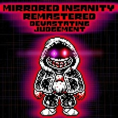 Mirrored Insanity [Devastating Judgement]