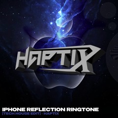 iPhone Reflection Ringtone - Tech House Edit