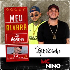 MEU ALVARÁ [[ DJ HENRIQUE VK ]] NINO E GIBIZINHO