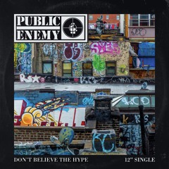 Public Enemy - Don't Believe The Hype (Rhythm Scholar Follower Of The Funk Remix)