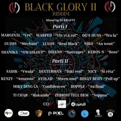 Black Glory 2 -part 2 .mp3 Sadik-Dexterman-Nicy-Kenzy-Ayolah-Holly G-Miky- Dopple-Ti Chab -Zébrist