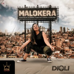 Dioli -  Malokera - Original By MC Lan, Skrillex, TroyBoi feat. Ludmilla e Ty Dolla $ign