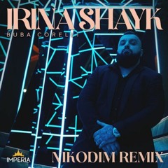 Buba Corelli - Irina Shayk (Nikodim Remix)