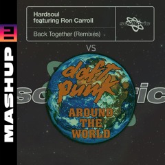 Hardsoul vs Daft Punk - Back together vs Around the world (R3DO MaShup) *pitched*