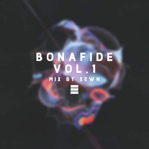 Bonafide Vol.1 Mix [By Xewn]