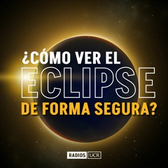 ¿Cómo ver el eclipse de forma segura?
