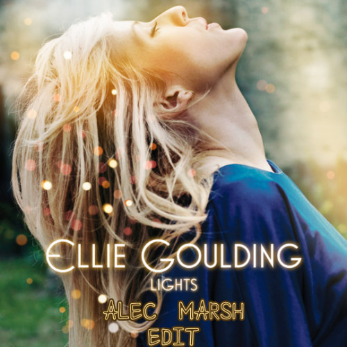 Ellie Goulding - Lights (Alec Marsh Edit)