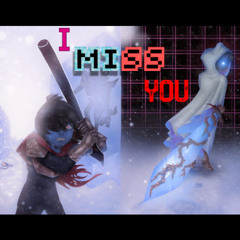 I MISS YOU ~ SFX Version