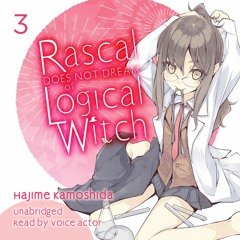 Rascal Does Not Dream of Logical Witch by Hajime Kamoshida, Keji Mizoguchi Read by Andrew Grace