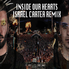 Martin Garrix, Alesso & Shaun Farrugia - Inside Our Hearts (Israel Carter Extended Remix)