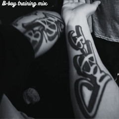 B-boy/B-girl training mix