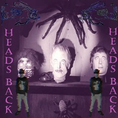 HEADS BACK - FREE DL