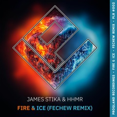 James Stika & HHMR - Fire & Ice (Fechew Remix) (PLR #002)