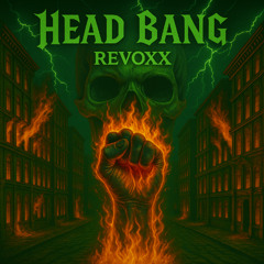 Revoxx - Head Bang [FREE DL]