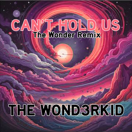 Can't Hold Us (The Wonder Remix)