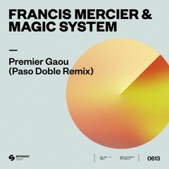 Francis Mercier & Magic System - Premier Gaou (Paso Doble Travelling Mix)