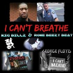 I Can't Breathe (George Floyd) - N$G Billz & Rone Beezy Beat