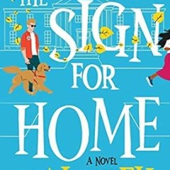 ☘[download] pdf The Sign for Home: A Novel ☘