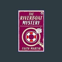 #^Ebook 📖 THE RIVERBOAT MYSTERY an absolutely gripping cozy mystery for all crime thriller fans (T