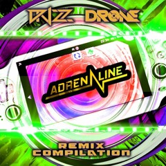 Drone X Drizz - Adrenaline (Subwreck Remix)[Free Download]