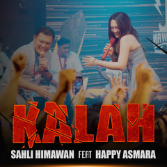 Kalah (feat. HAPPY ASMARA)